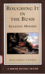 ROUGHING IT IN THE BUSH Susanna Moodie