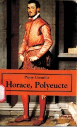 Pierre Corneille Horace suivi de Polyeucte