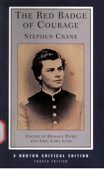 THE RED BADGE OF COURAGE Stephen Crane AN AUTHORITATIVE TEXT BACKGROUNDS AND SOURCES CRITICISM FO