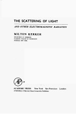 THE SCATTERING OF LIGHT：AND OTHER ELECTROMAGNETIC RADIATION