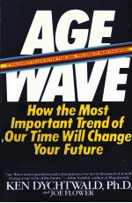 AGE WAVE THE CHALLENGES AND OPPORTUNITIES OF AN AGING AMERICA