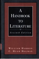 A HANDBOOK TO LITERATURE Seventh Edition