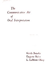 THE COMMUNICATIVE ACT OF ORAL INTERPRETATION