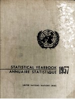 STATISTICAL YEARBOOK 1957 ANNUAIRE STATISTIQUE NINTH ISSUE-NEUVIEME ANNEE