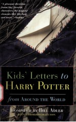 Kids' Letters to HARRY POTTER FROM AROUND THE WORLD AN UNAUTHORIZED COLLECTION