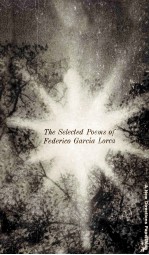 THE SELECTED POEMS OF FEDERICO GARCIA LORCA