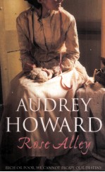 AUDREY HOWARD  Rose Alley