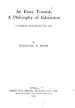 AN ESSAY TOWARDS A PHILOSOPHY OF EDUCATION:A LIBERAL EDUCATION FOR ALL