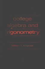 COLLEGE ALGEBRA AND TRIGONOMETRY