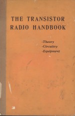 THE TRANSISTOR RADIO HANDBOOK-THEORY-CIRCUITRY-EQUIPMETN