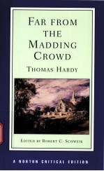 FAR FROM THE MADDING CROWD THOMAS HARDY AN AUTHORITATIVE TEXT BACKGROUNDS CRITICISM