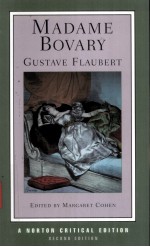 MADAME BOVARY Gustave Flaubert CONTEXTS CRITICAL RECEPTION SECOND EDITION