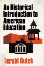 An historical introduction to American education.