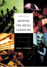 MAPPING THE SOCIAL LANDSCAPE READINGS IN SOCIOLOGY FOURTH EDITION