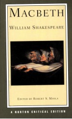 MACBETH AUTHORITATIVE TEXT SOURCES AND CONTEXTS CRITICISM William Shakespeare