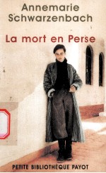 Annemarie Schwarzenbach La mort en Perse