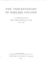 THE TERCENTENARY OF HARVARD COLLEGE:A CHRONICLE OF THE TERCENTENARY YEAR 1935-1936