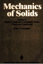 MECHANICS OF SOLIDS VOLUME IV Waves in Elastic and Viscoelastic Solids(Theory and Experiment)