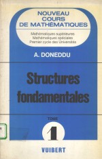 NOUVEAU COURS DE MATHEMATIQUES TOME 1 STRUCTURES FONDAMENTALES