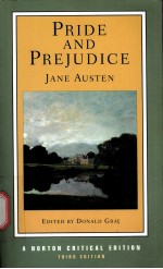 PRIDE AND PREJUDICE Jane Austen AN AUTHORITATIVE TEXT BACKGROUNDS AND SOURCES CRITICISM THIRD EDI