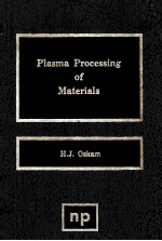 PLASMA PROCESSING OF MATERIALS