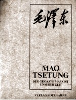 MAO TSETUNG DER GROSSTE MARXIST UNSERER ZEIT