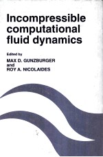 INCOMPRESSIBLE COMPUTATIONAL FLUID DYNAMICS TRENDS AND ADVANCES