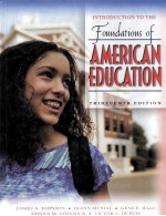 Introduction to the foundations of American education -13th ed.