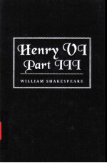 William Shakespeare The Third Part of Henry the Sixth