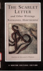 THE SCARLET LETTER AND OTHER WRITINGS Nathaniel Hawthorne AUTHORITATIVE TEXTS CONTEXTS CRITICISM