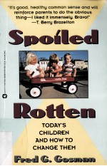 Spoiled rotten : today`s children and how to change them