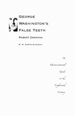 GEORGE WASHINGTON'S FALSE TEETH ROBERT DARNTON