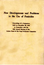 NEW DEVELOPMENTS AND PROBLEMS IN THE USE OF PESTICIDES