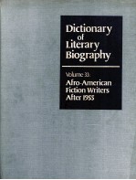 DICTIONARY OF LITERARY BIOGRAPHY VOLUME 33：AFRO-AMERICAN FICTION WRITERS AFTER 1955