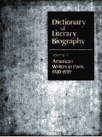 DICTIONARY OF LITERARY BIOGRAPHY·VOLUME FOUR AMERICAN WRITERS IN PARIS，1920-1939