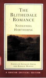 THE BLITHEDALE ROMANCE NATHANIEL HAWTHORNE AN AUTHORITATIVE TEXT BACKGROUNDS AND SOURCES CRITICISM