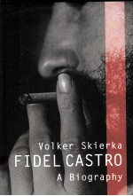 Fidel Castro A Biography