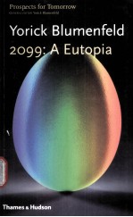 2099:A Eutopia Yorick Blumenfeld Prospects for Tomorrow