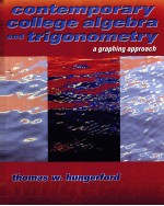 Contemporary College Algebra and Trigonometry A Graphing Approach