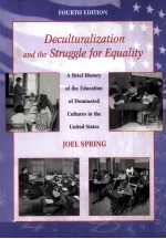 Deculturalization and the struggle for equality : a brief history of the education of dominated cult