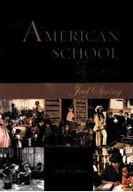 THE AMERICAN SCHOOL:1642-2004 SIXTH EDITION