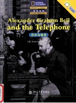 Alexander Graham Bell and the Telephone 贝尔与电话