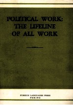 POLITICAL WORK:THE LIFELINE OF ALL WORK