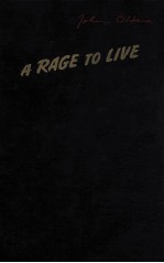 A RAGE TO LIVE