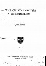 THE CHILD AND THE CURRICULUM