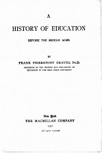 A HISTORY OF EDUCATION BEFORE THE MIDDLE AGES