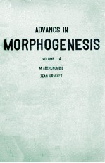 ADVANCES IN MORPHOGENESIS VOLUME 4