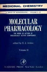 MOLECULAR PHARMACOLOGY:THE MODE OF ACTION OF BIOLOGICALLY ACTIVE COMPLUNDS VOL.II