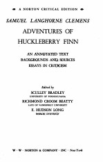 A NORTON CRITICAL EDITION SAMUEL LANGHORNE CLEMENS ADVENTURES OF HUCKLEBERRY FINN:AN ANNOTATED TEXT