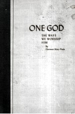 ONE GOD:THE WAYS WE WORSHIP HIM